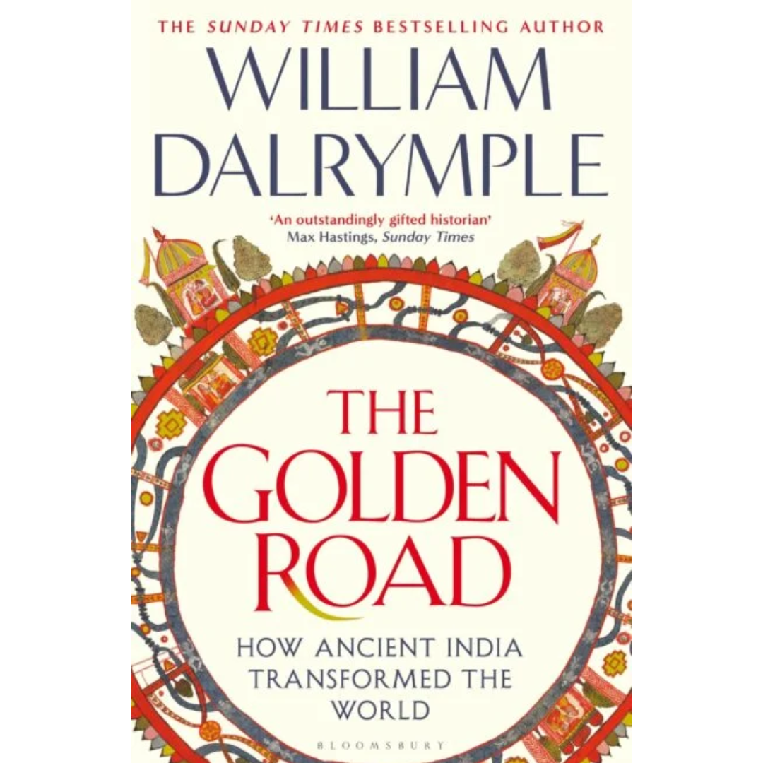 The Golden Road By William Dalrymple