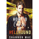 How to Catch a Hellhound By Shannon Mae