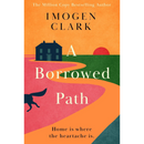 A Borrowed Path By Imogen Clark
