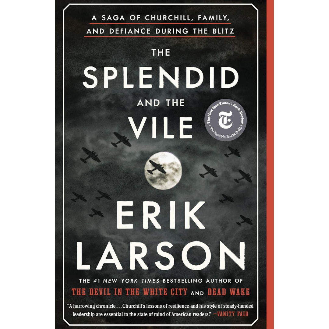 The Splendid and the Vile By Erik Larson