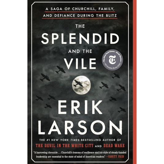 The Splendid and the Vile By Erik Larson