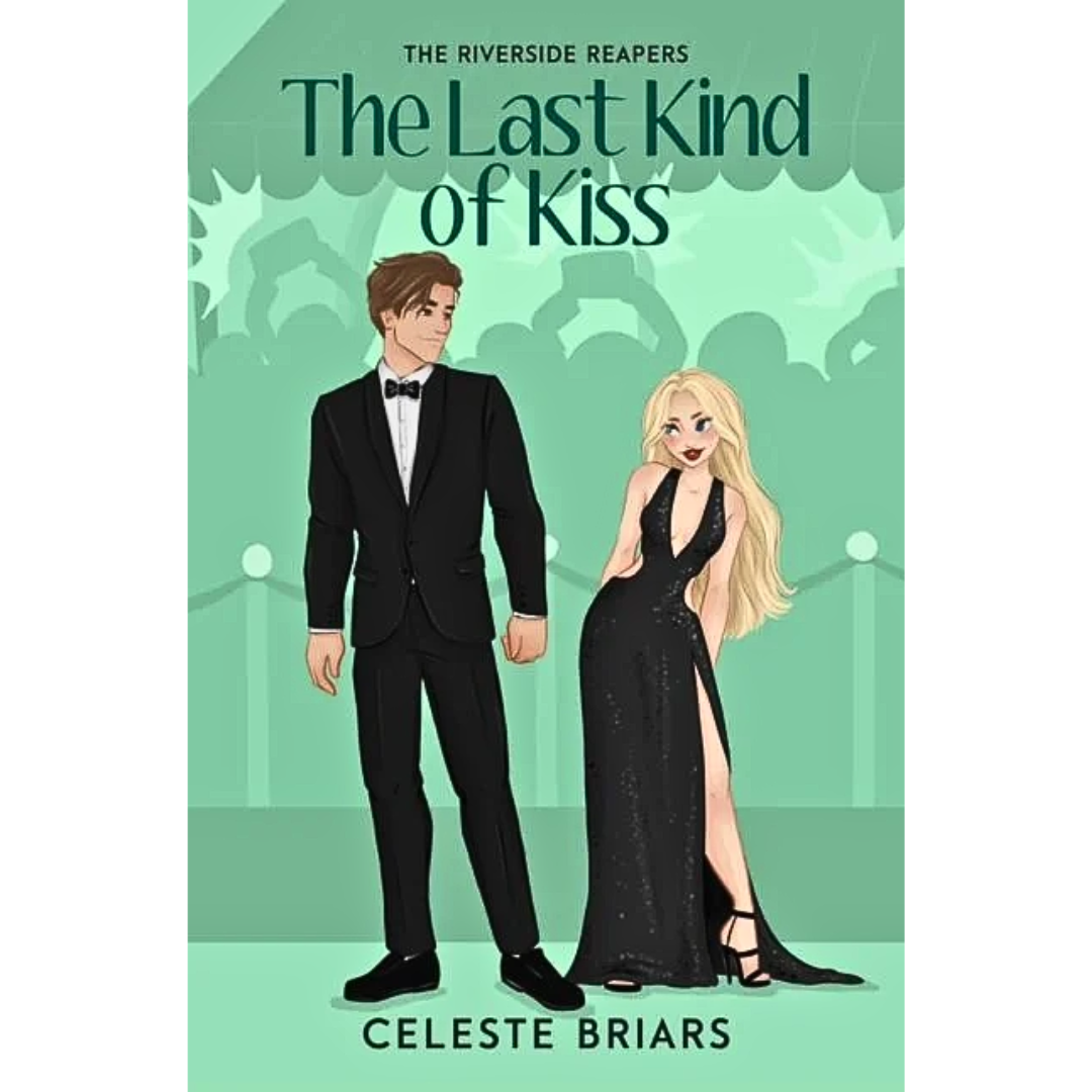 The Last Kind of Kiss By Celeste Briars