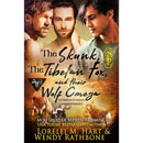 The Skunk, the Tibetan Fox and Their Wolf Omega By Lorelei M. Hart