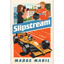 Slipstream By Madge Maril