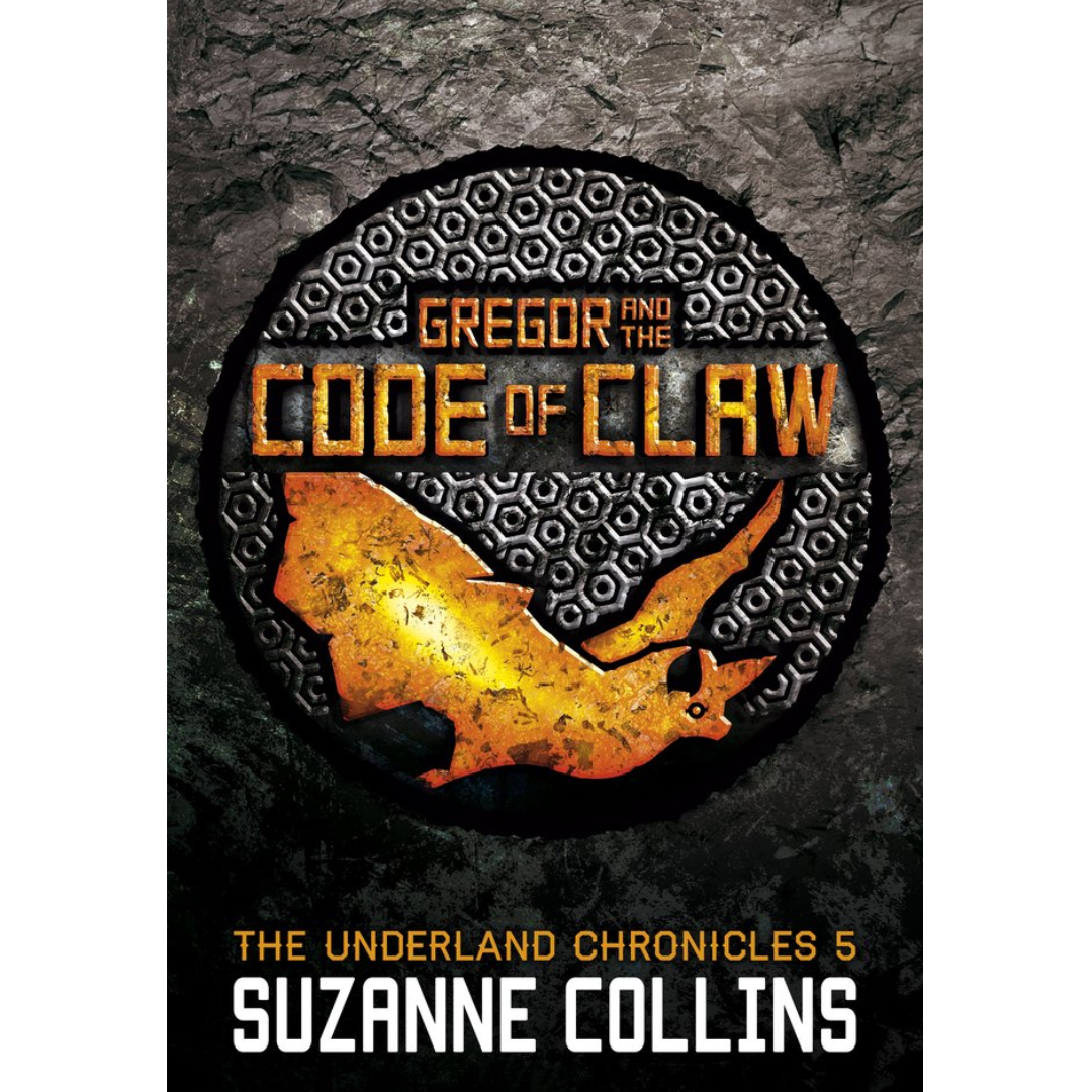 Gregor and the Code of Claw By Suzanne Collins