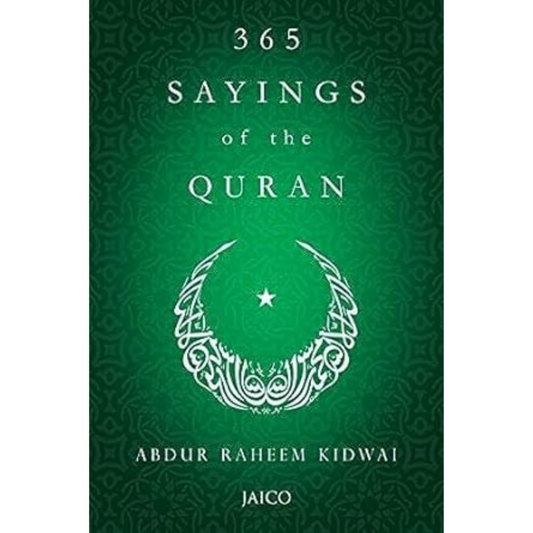 365 Sayings of the Quran By Abdur Raheem Kidwai