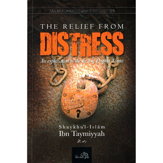 The Relief From Distress By Ibn Taymiyyah