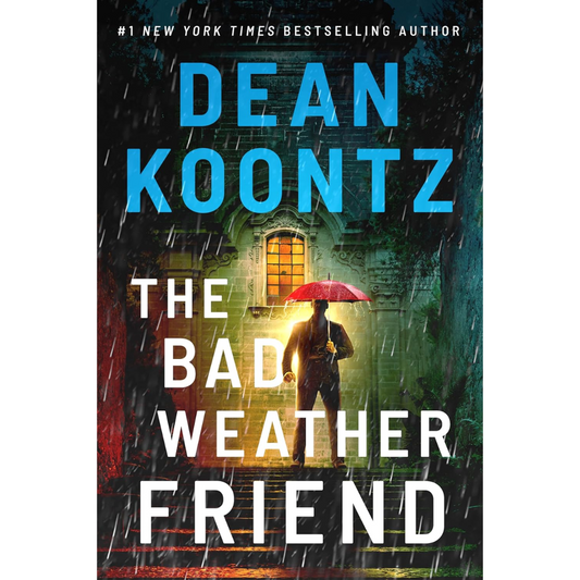 The Bad Weather Friend By Dean Koontz