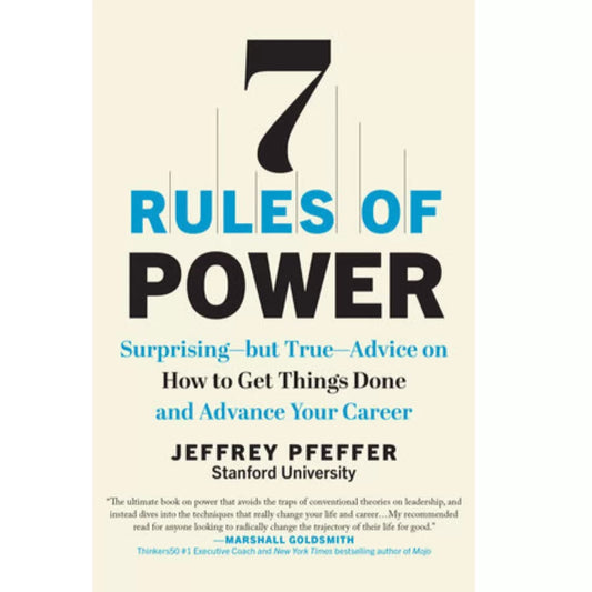 7 Rules of Power By Jeffrey Pfeffer