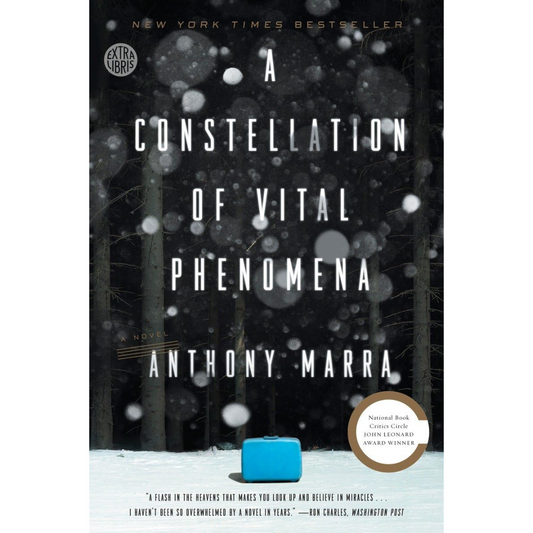 A Constellation of Vital Phenomena By Anthony Marra