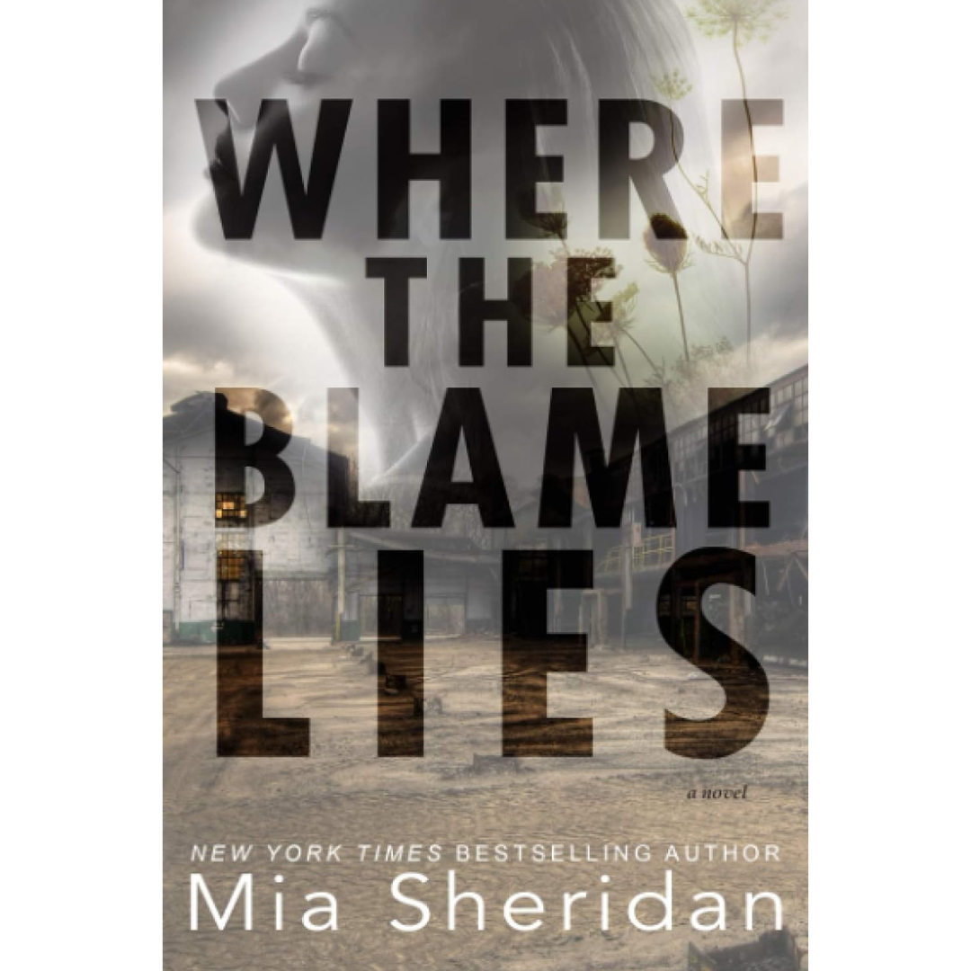 Where the Blame Lies By Mia Sheridan