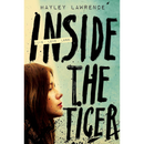 Inside the Tiger By Hayley Lawrence