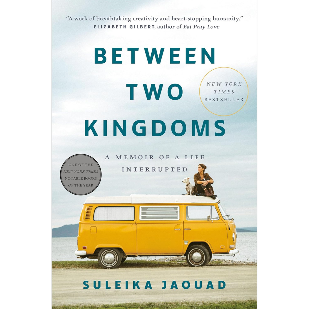 Between Two Kingdoms By Suleika Jaouad