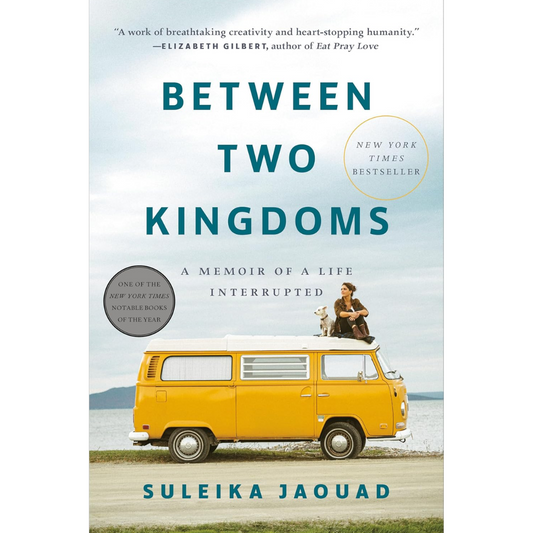 Between Two Kingdoms By Suleika Jaouad