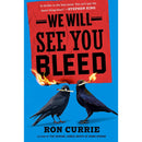 We Will See You Bleed By Ron Currie Jr.