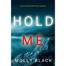 Hold Me By Molly Black