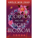 The Scorpion and the Night Blossom By Amélie Wen Zhao