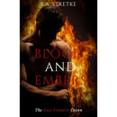 Blood and Embers By B.A. Stretke