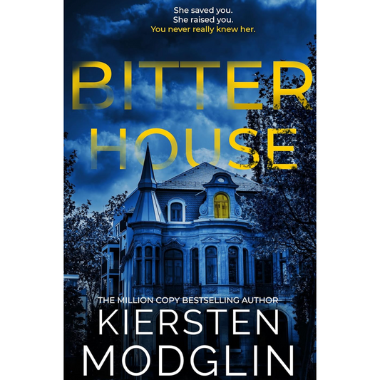 Bitter House By Kiersten Modglin