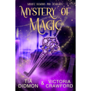 Mystery of Magic By Tia Didmon