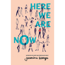 Here We Are Now By Jasmine Warga