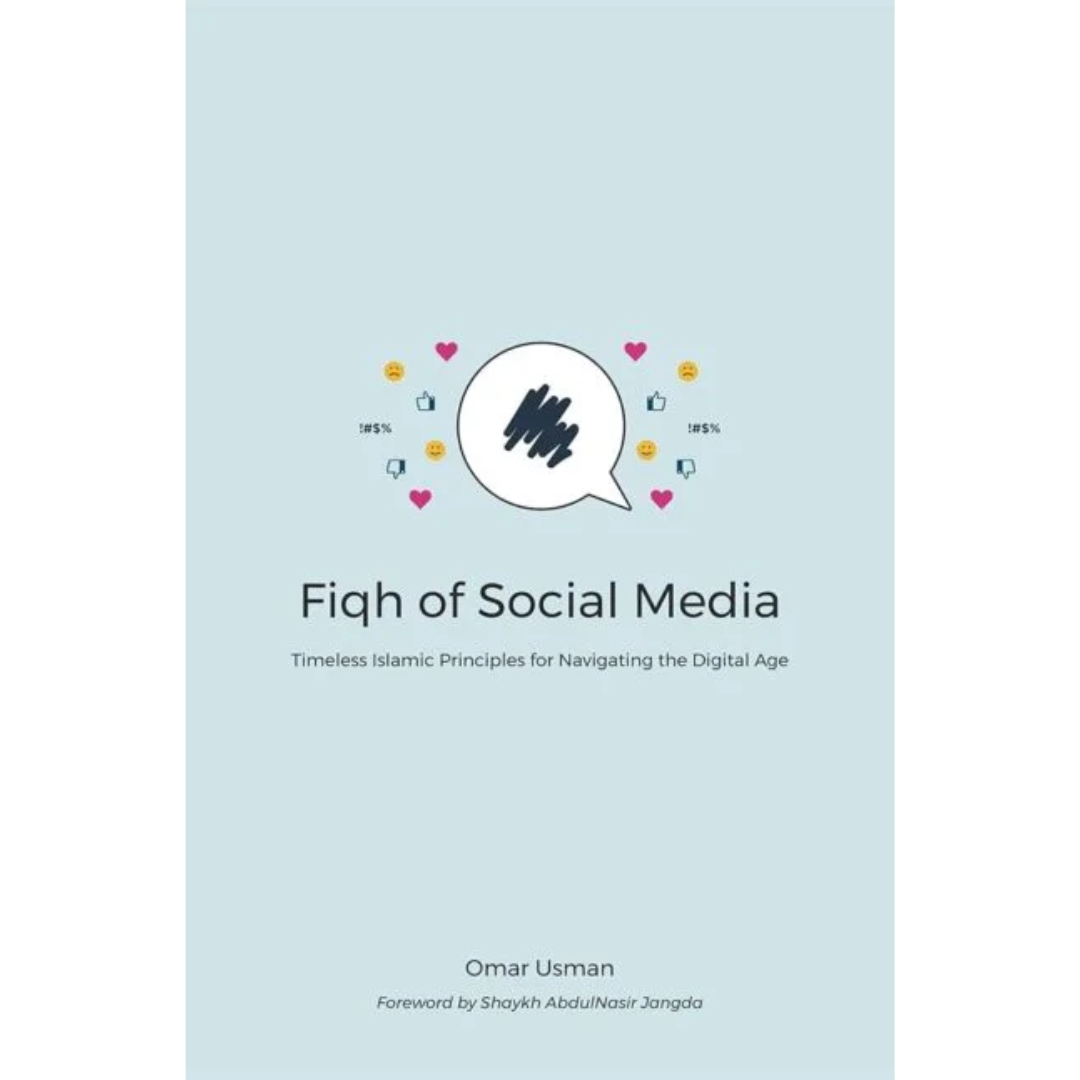 Fiqh of Social Media By Omar Usman , AbdulNasir Jangda