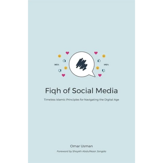 Fiqh of Social Media By Omar Usman , AbdulNasir Jangda