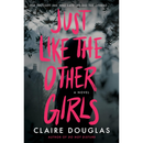 Just Like The Other Girls By Claire Douglas