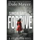 Simon Says... Forgive (Kate Morgan Thrillers) by Dale Mayer