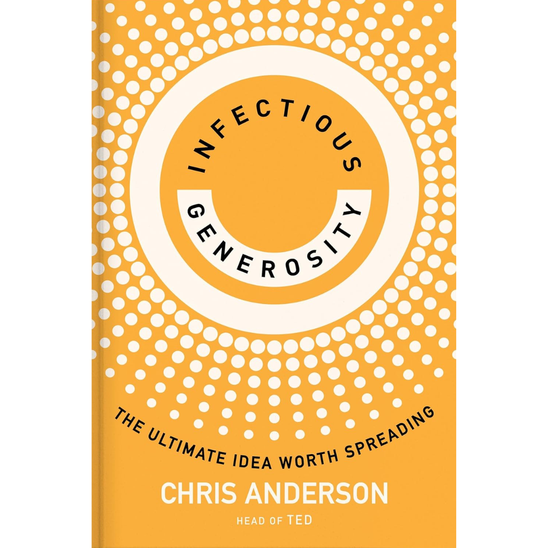 Infectious Generosity By Chris J. Anderson