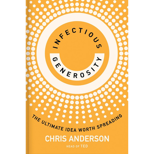 Infectious Generosity By Chris J. Anderson