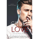 Cruel Love By Glenna Maynard