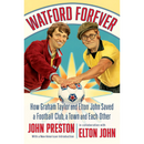 Watford Forever By John Preston