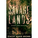 Savage Lands By Stacey Marie Brown