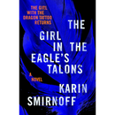 The Girl in the Eagle's Talons By Karin Smirnoff