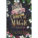 Crown of Magic By TJ Green