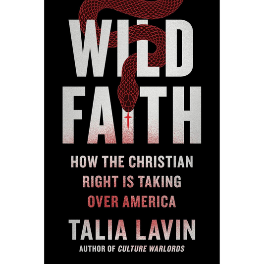 Wild Faith By Talia Lavin