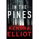 In the Pines By Kendra Elliot