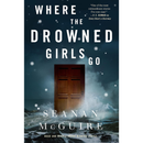 Where the Drowned Girls Go By Seanan McGuire