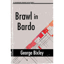 Brawl in Bardo By George Bixley