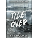 Tide Over By Eve Holmes