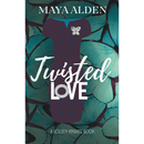 Twisted Love By Maya Alden