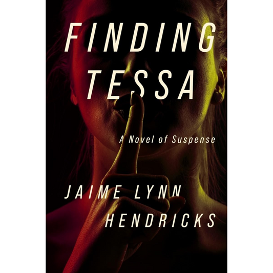 Finding Tessa By Jaime Lynn Hendricks