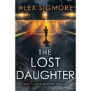 The Lost Daughter By Alex Sigmore