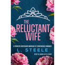 The Reluctant Wife By L. Steele