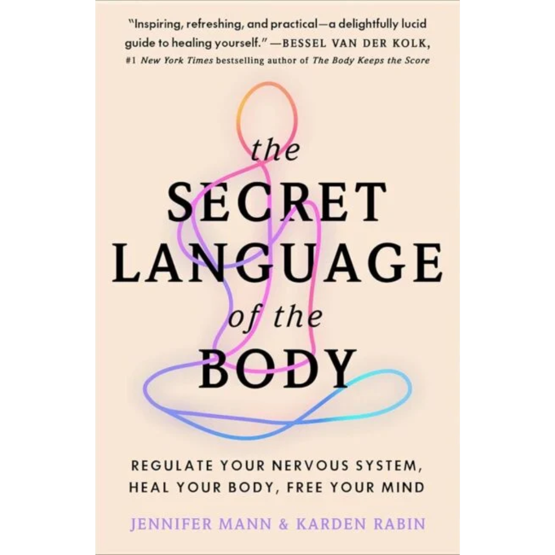 The Secret Language of the Body By Jennifer Mann , Karden Rabin