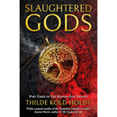 Slaughtered Gods By Thilde Kold Holdt