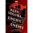 Enemy of My Enemy By Alex Segura