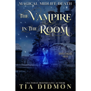 The Vampire In The Room By Tia Didmon