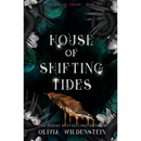 House of Shifting Tides By Olivia Wildenstein